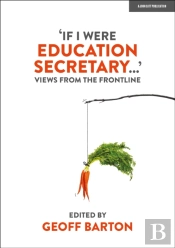 'If I Were Education Secretary...': Views From The Frontline