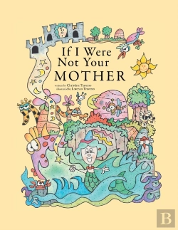 Bertrand.pt - If I Were Not Your Mother