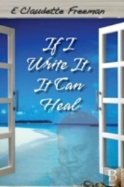 If I Write It, It Can Heal