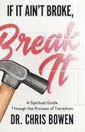 If It Ain'T Broke, Break It