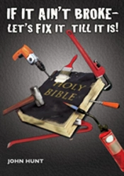 If It Ain'T Broke, Let'S Fix It Till It Is