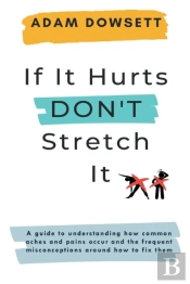 If It Hurts, Don'T Stretch It