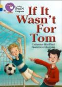If It Wasnâ€™T For Tom