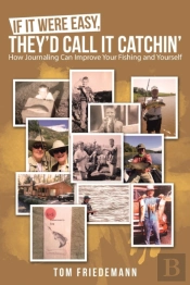 If It Were Easy, They'D Call It Catchin'