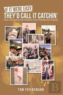 If It Were Easy, They'D Call It Catchin'