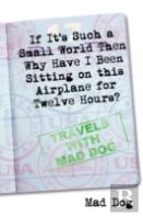 If It'S Such A Small World Then Why Have I Been Sitting On This Airplane For Twelve Hours?