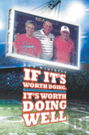If It'S Worth Doing, It'S Worth Doing Well