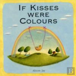 Bertrand.pt - If Kisses Were Colours