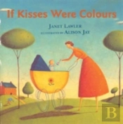 If Kisses Were Colours