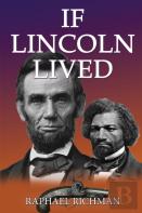 If Lincoln Lived
