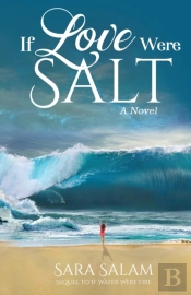 If Love Were Salt, A Novel