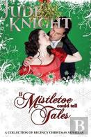 If Mistletoe Could Tell Tales