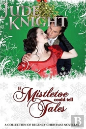 If Mistletoe Could Tell Tales