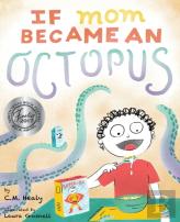 If Mom Became An Octopus