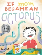 If Mom Became An Octopus