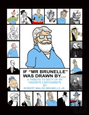 If Mr. Brunelle Were Drawn By...