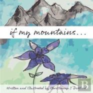 If My Mountains...