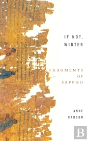 If Not, Winter: The Complete Fragments Of Sappho