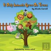 If Only Animals Grew On Trees