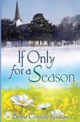 If Only For A Season