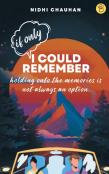 If Only I Could Remember