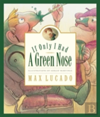 If Only I Had A Green Nose