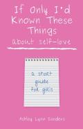 If Only I'D Known These Things About Self-Love