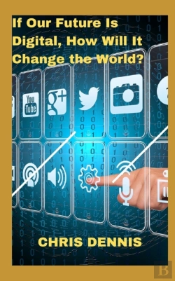 Bertrand.pt - If Our Future Is Digital, How Will It Change The World