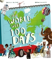 If Our World Were 100 Days