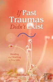 If Past Traumas Didn'T Exist