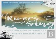 If Rivers Could Sing: A Scottish River Wildlife Journey