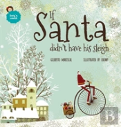 If Santa Didn'T Have His Sleigh