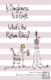 If Singleness Is A Gift, What'S Return