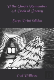 If The Ghosts Remember (Large Print Edition)