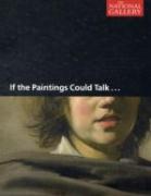 If The Paintings Could Talk