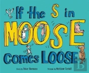 If The S In Moose Comes Loose
