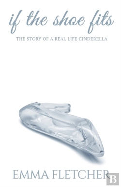 Bertrand.pt - If The Shoe Fits: The Story Of A Real Li