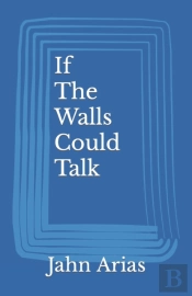If The Walls Could Talk