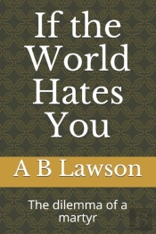 If The World Hates You