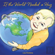 If The World Needed A Hug