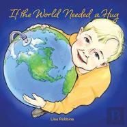 If The World Needed A Hug