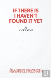 If There Is I Haven'T Found It Yet