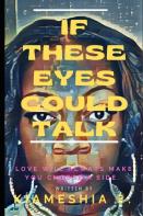 If These Eyes Could Talk