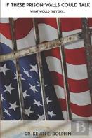 If These Prison Walls Could Talk What Would They Say...