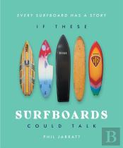 If These Surfboards Could Talk