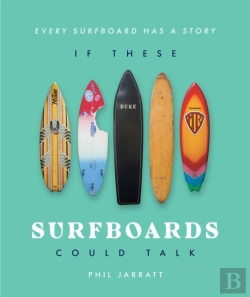Bertrand.pt - If These Surfboards Could Talk