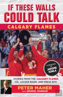 Bertrand.pt - If These Walls Could Talk: Calgary Flames