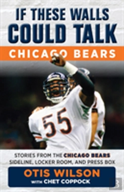 Bertrand.pt - If These Walls Could Talk: Chicago Bears