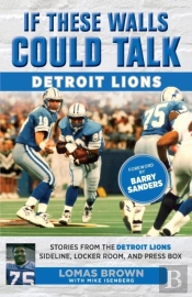 If These Walls Could Talk: Detroit Lions