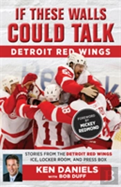 If These Walls Could Talk: Detroit Red Wings
